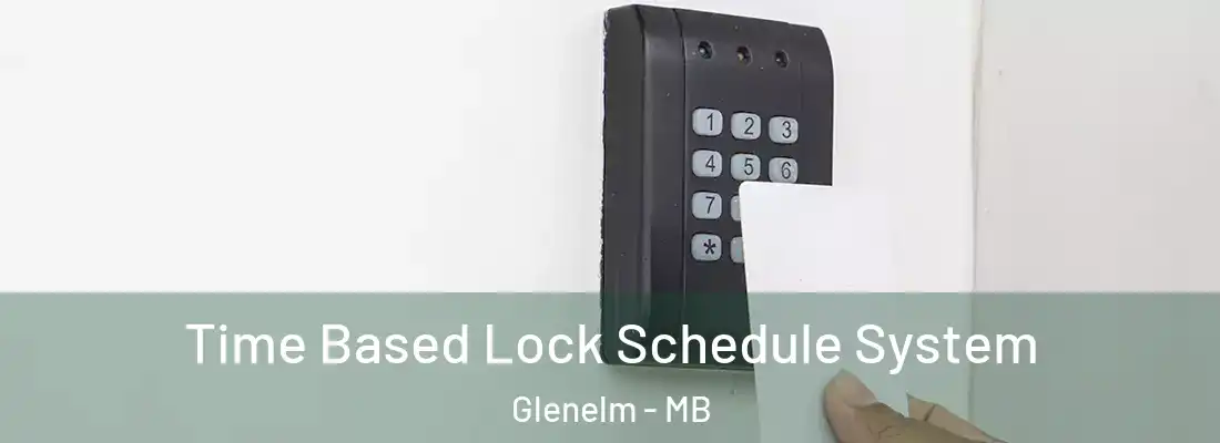  Time Based Lock Schedule System Glenelm - MB