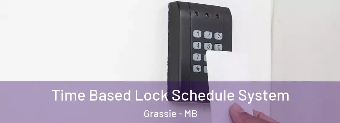  Time Based Lock Schedule System Grassie - MB