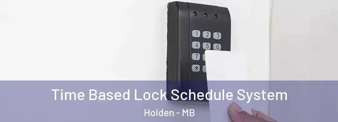  Time Based Lock Schedule System Holden - MB
