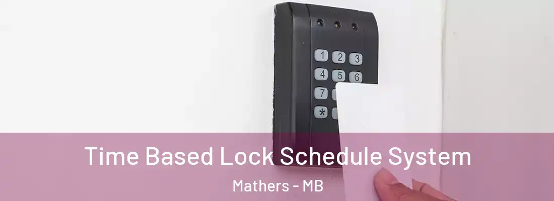  Time Based Lock Schedule System Mathers - MB