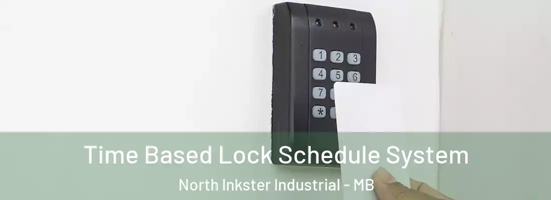  Time Based Lock Schedule System North Inkster Industrial - MB
