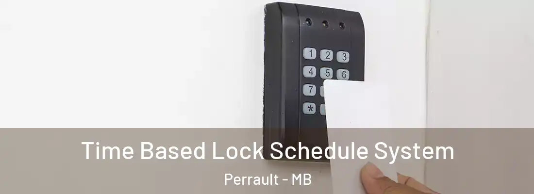  Time Based Lock Schedule System Perrault - MB