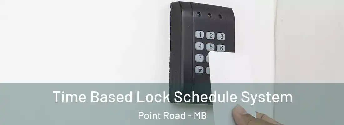  Time Based Lock Schedule System Point Road - MB