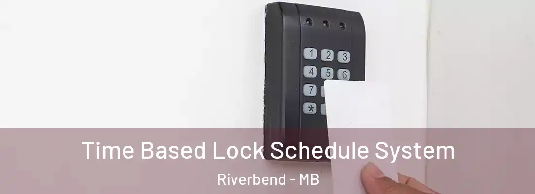  Time Based Lock Schedule System Riverbend - MB