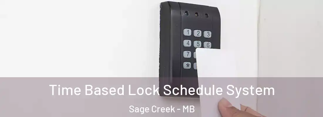  Time Based Lock Schedule System Sage Creek - MB