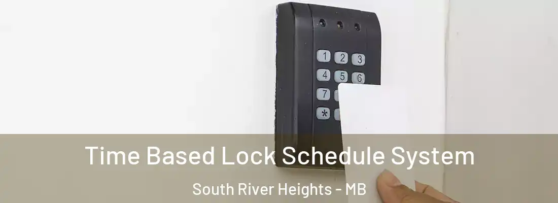  Time Based Lock Schedule System South River Heights - MB