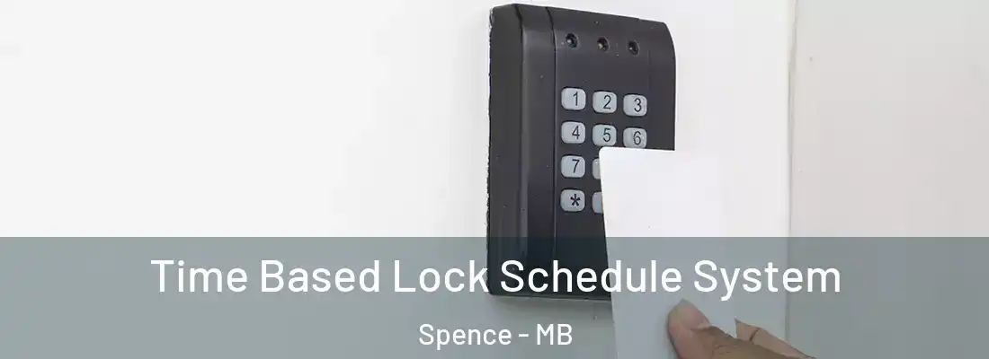  Time Based Lock Schedule System Spence - MB