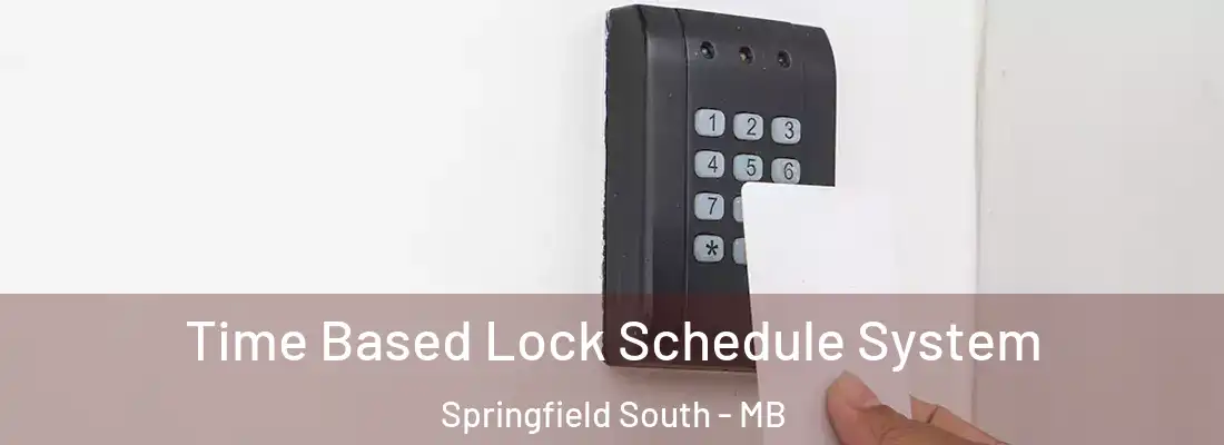  Time Based Lock Schedule System Springfield South - MB