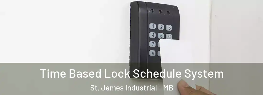  Time Based Lock Schedule System St. James Industrial - MB