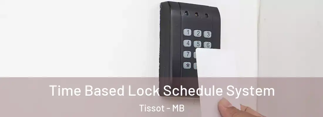 Time Based Lock Schedule System Tissot - MB