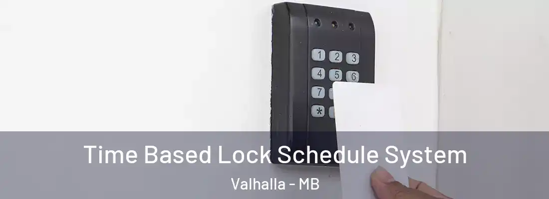  Time Based Lock Schedule System Valhalla - MB