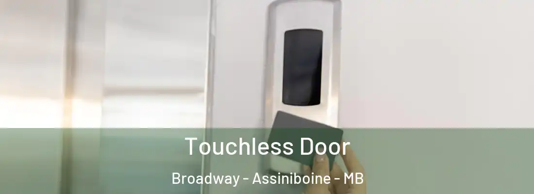  Touchless Door Broadway - Assiniboine - MB