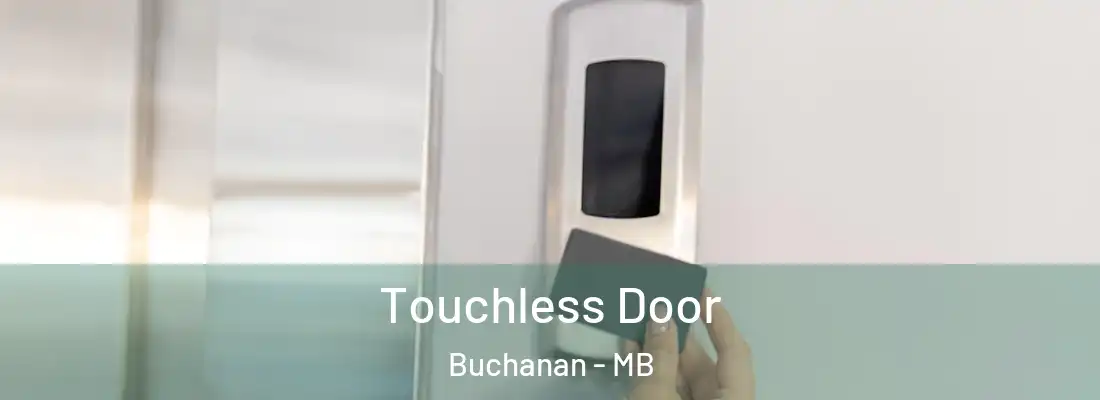  Touchless Door Buchanan - MB