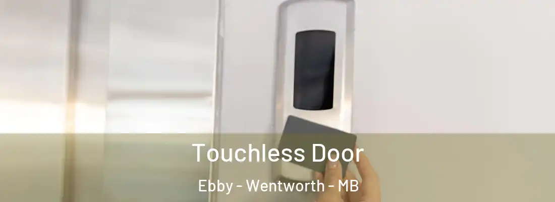  Touchless Door Ebby - Wentworth - MB