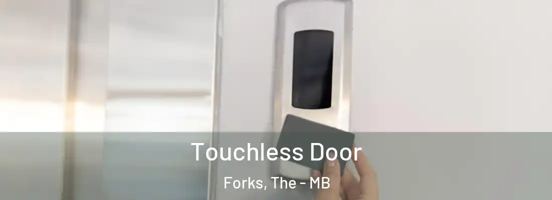  Touchless Door Forks, The - MB