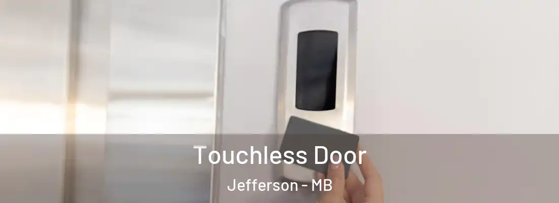  Touchless Door Jefferson - MB