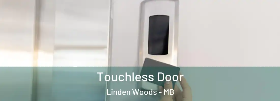 Touchless Door Linden Woods - MB