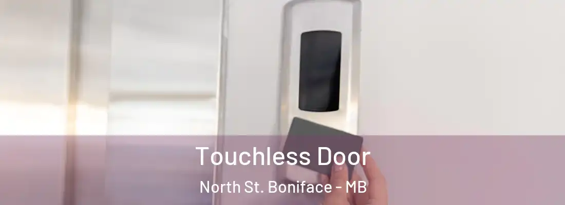  Touchless Door North St. Boniface - MB