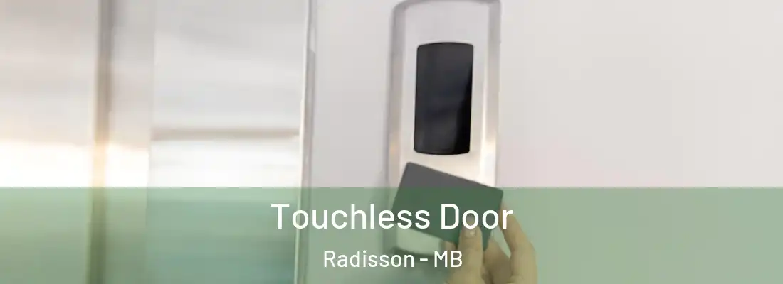  Touchless Door Radisson - MB