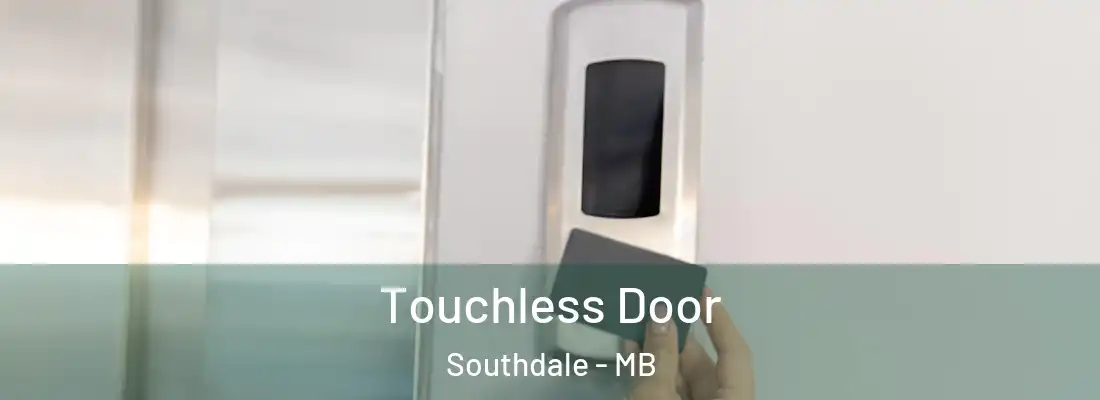  Touchless Door Southdale - MB