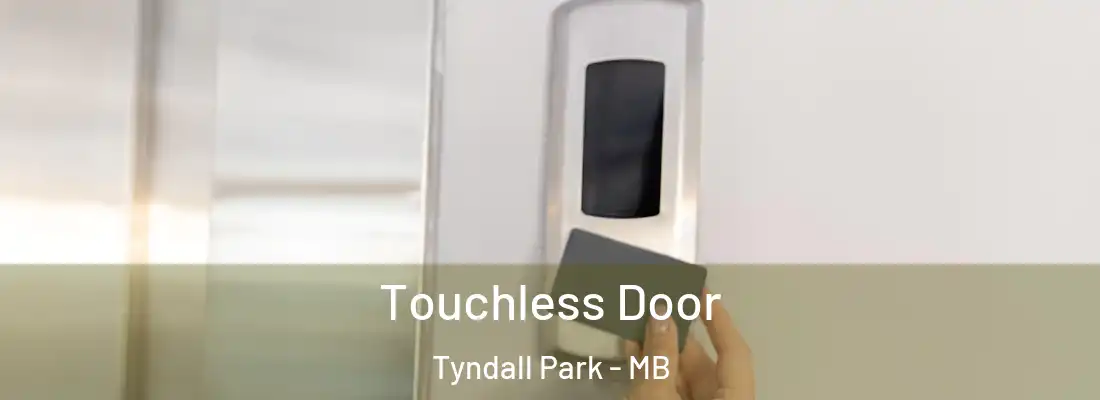  Touchless Door Tyndall Park - MB