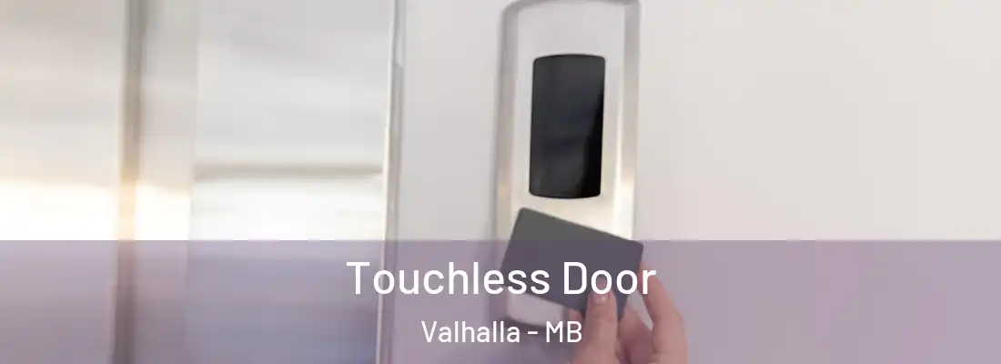  Touchless Door Valhalla - MB