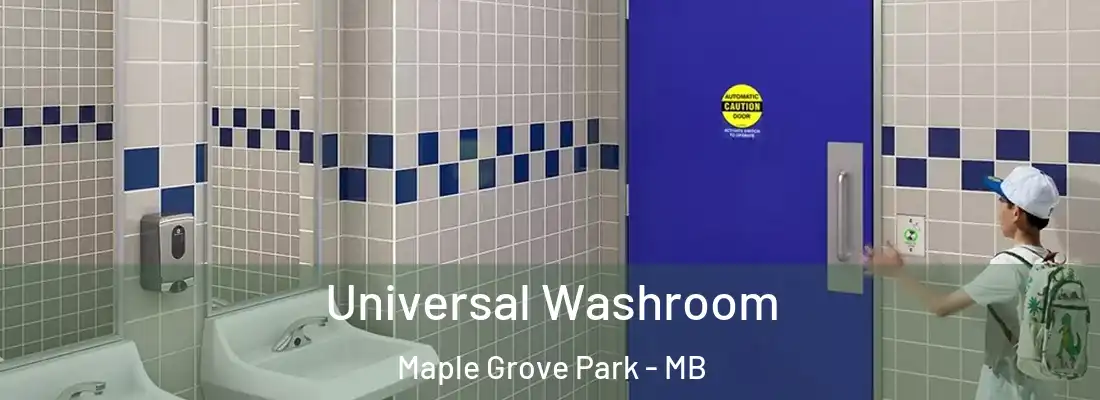  Universal Washroom Maple Grove Park - MB