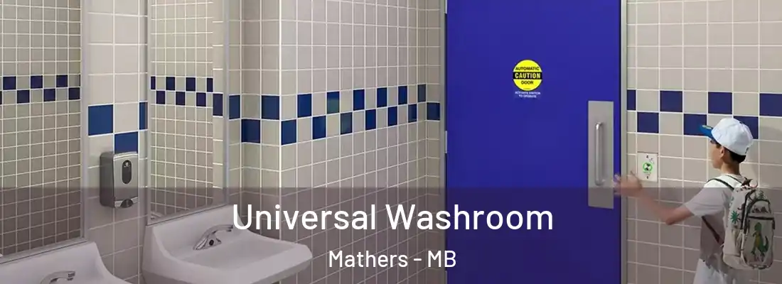  Universal Washroom Mathers - MB