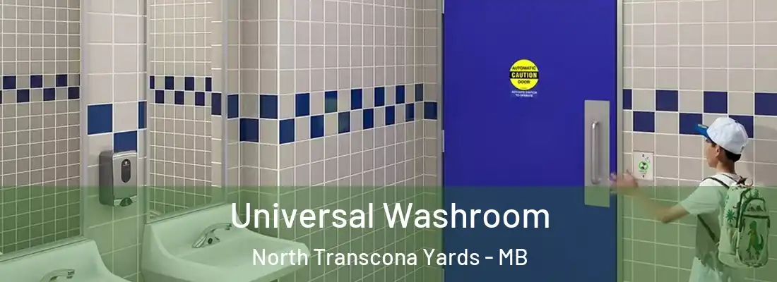  Universal Washroom North Transcona Yards - MB