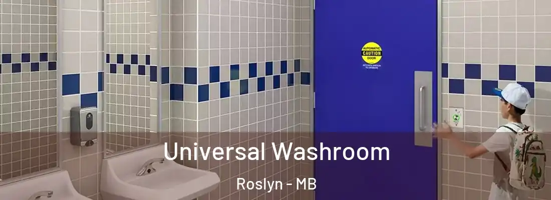  Universal Washroom Roslyn - MB