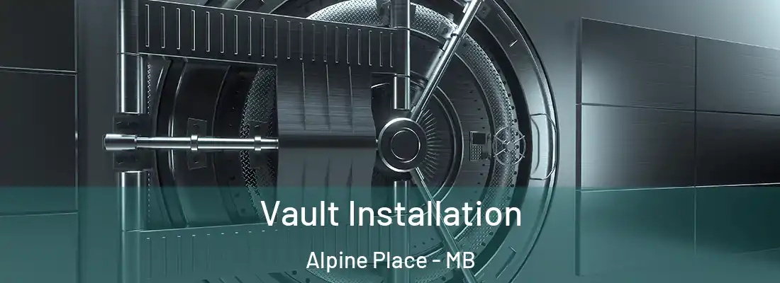  Vault Installation Alpine Place - MB