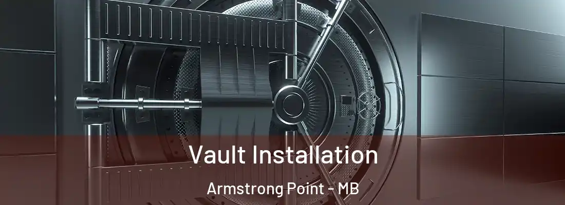  Vault Installation Armstrong Point - MB