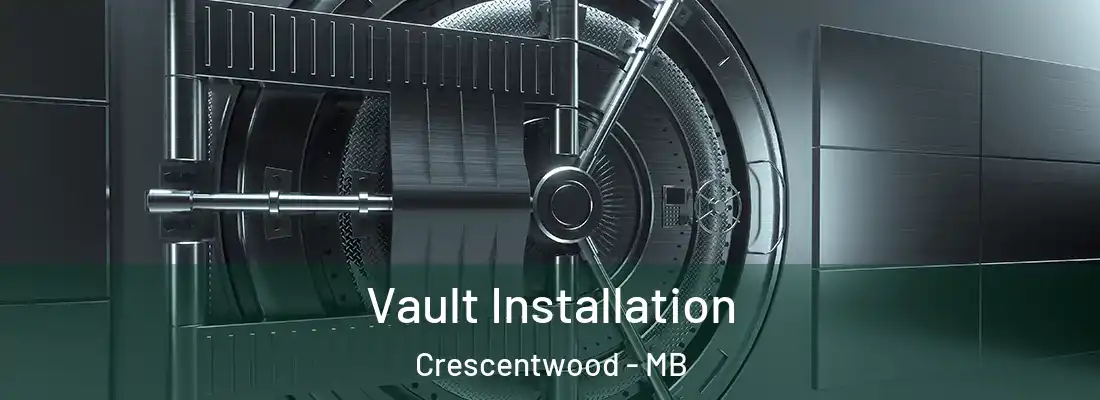  Vault Installation Crescentwood - MB