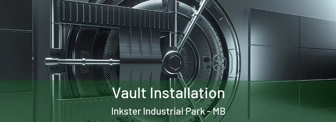  Vault Installation Inkster Industrial Park - MB