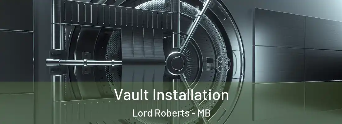  Vault Installation Lord Roberts - MB