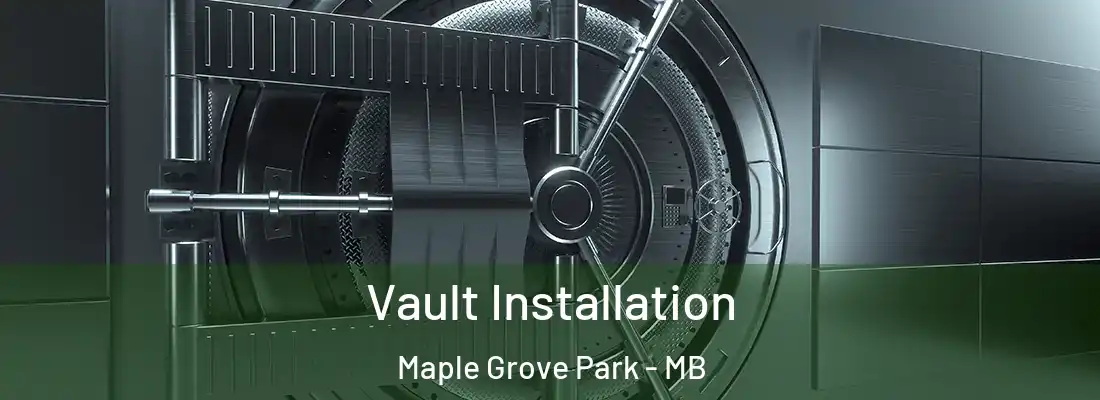 Vault Installation Maple Grove Park - MB