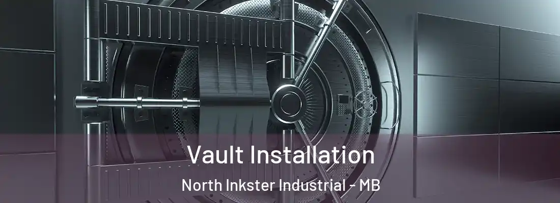  Vault Installation North Inkster Industrial - MB