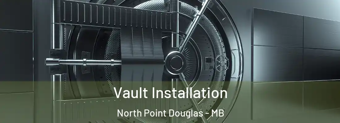  Vault Installation North Point Douglas - MB