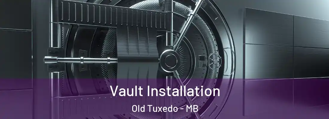  Vault Installation Old Tuxedo - MB
