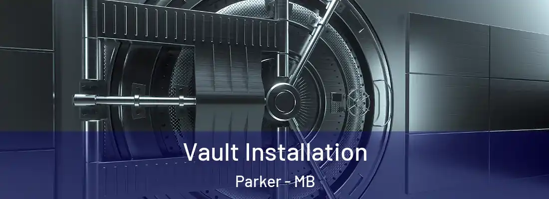  Vault Installation Parker - MB