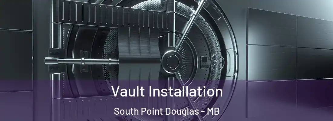  Vault Installation South Point Douglas - MB