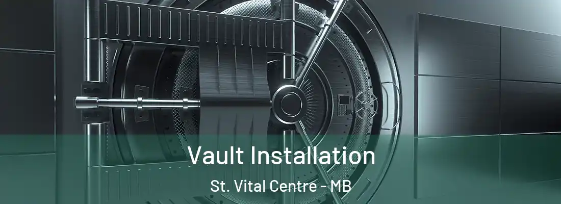  Vault Installation St. Vital Centre - MB