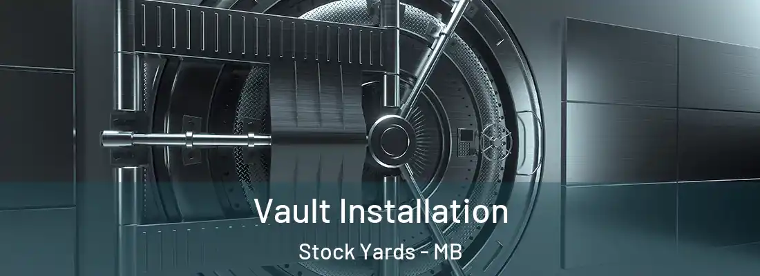  Vault Installation Stock Yards - MB