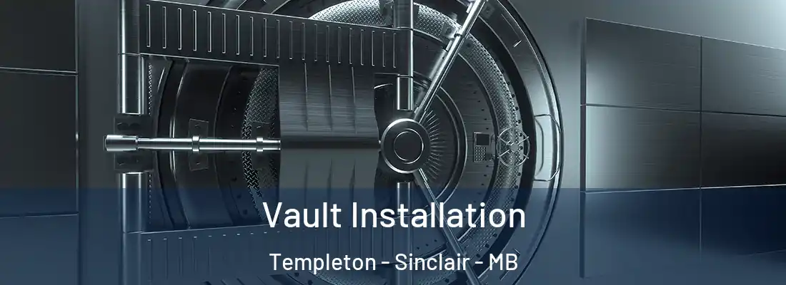  Vault Installation Templeton - Sinclair - MB