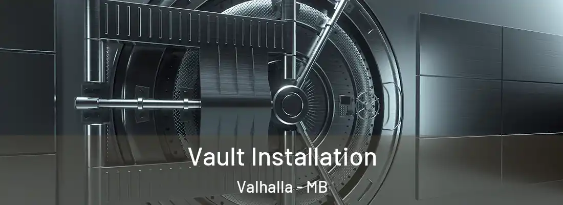  Vault Installation Valhalla - MB