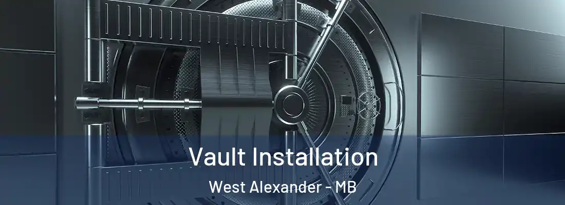  Vault Installation West Alexander - MB