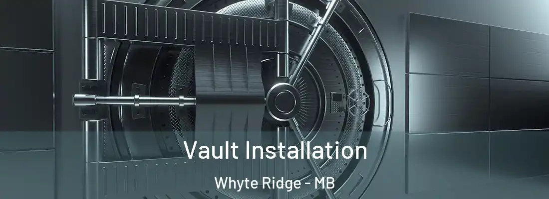  Vault Installation Whyte Ridge - MB