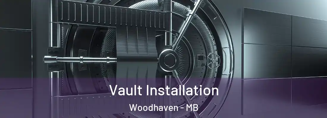  Vault Installation Woodhaven - MB