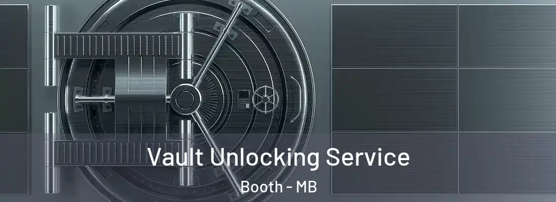  Vault Unlocking Service Booth - MB