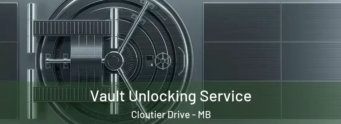  Vault Unlocking Service Cloutier Drive - MB
